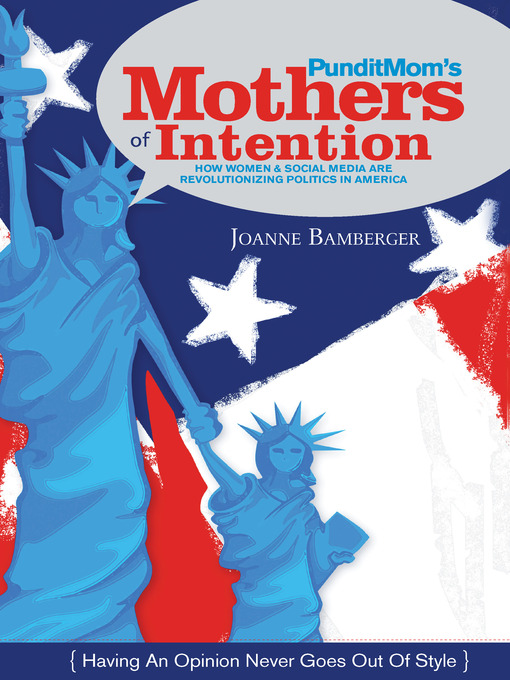 Title details for PunditMom's Mothers of Intention by Joanne Bamberger - Available